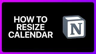 How To Resize Calendar In Notion Tutorial