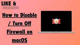 How to Disable / Turn Off Firewall on macOS