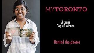 Behind the Photos: Sharmin Begum - MYTORONTO 2019