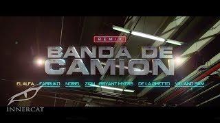 El Alfa, Farruko, Bryant Myers, De La Ghetto, Zion, Noriel, Villano Sam - Banda de Camión (Remix)