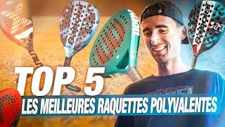 LE TOP 5 des raquettes POLYVALENTES !!!