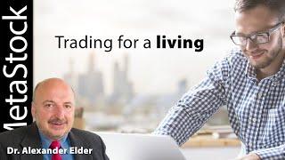 Trading for a LIVING with Dr. Alex Elder