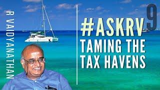 Prof RV | Taming the Tax Havens | #AskRV