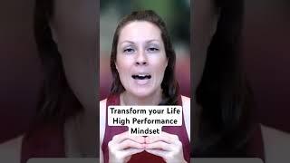 Transform your life #highperformancemindset