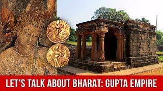 Let's Talk About Bharat: Gupta Dynasty | MyNation