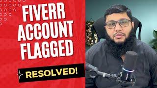 Fiverr Account Flagged Issue- After New update 2024 -Reasons and solutions