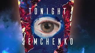 Semchenko - Tonight