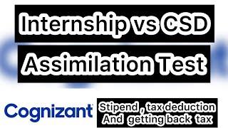 Cognizant | Internship vs CSD program | Assimilation test | Joining