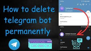 How to delete telegram bot permanently | delete telegram bot