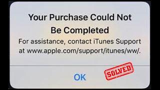 Your Purchase could not be completed | how to fix your purchase could not be completed iphone | 2024