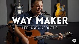 Way Maker - Leeland arrangement - Acoustic cover w/ chords