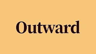 Outward Meaning and Definition