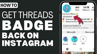 How To Get The Threads Badge Back On Instagram - Full Guide 2023