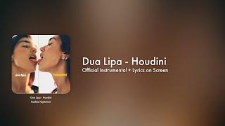 Dua Lipa - Houdini (Official Instrumental + Lyrics on Screen / Karaoke)