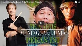 Dunia Hiburan Berduka, 3 Artis Meninggal Pekan Ini