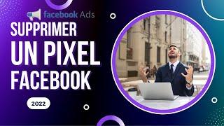 Supprimer un pixel Facebook ADS - 2024