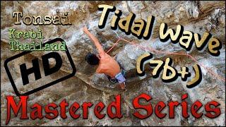 Tidal Wave (7b+)... Ozzy's MASTERED SERIES... Tonsai Beach... Krabi Thailand