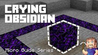 Crying Obsidian - Minecraft Micro Guide