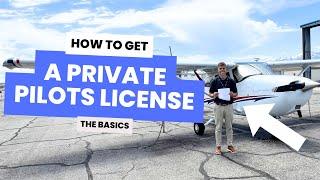 How to get your PRIVATE PILOTS LICENSE // The Basics