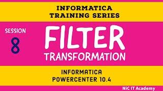 Session #8 - Filter Transformation in Informatica PowerCenter | Informatica Training series