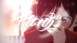 Play Date - Rent-a Girlfriend「AMV」