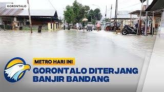 Banjir Gorontalo Meluas, 6 Kecamatan Terendam - [Metro Hari Ini]