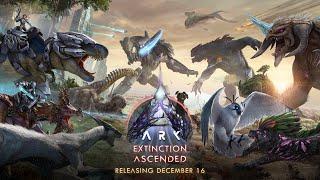 ARK Extinction Ascended New Reveal!