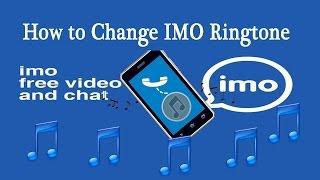 How To Change IMO Ringtone (VERY EASY)