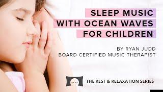 Sleep Music with Soothing Ocean Waves for Children - Parents' Choice Award Winning Album