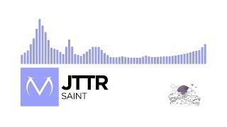 [Future Bass] - JTTR - Saint [Free Download]