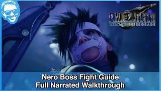 Nero Boss Fight Guide - Full Narrated Walkthrough - FF7 Remake INTERgrade [4k HDR]