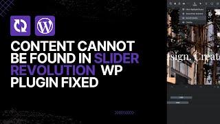 Content on Slider Cannot Be Found In Slider Revolution WordPress Plugin Fixed - SOLUTION