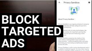 How to Block the New Google Chrome Targeted Ads System | "Privacy Sandbox"