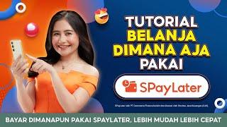 Tutorial Belanja Dimana Aja Pakai SPayLater