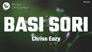Chriss Eazy - BASI SORI ft. Passy Kizito (Official Music Lyrics 2022)