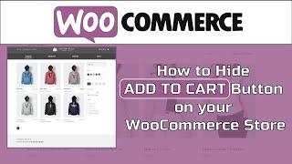 How to Hide Add to Cart Button on your WooCommerce Store