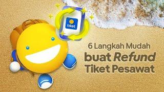 Easy step-by-step untuk ajukan refund tiket pesawat di aplikasi tiket.com!