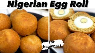 How to make Nigerian Egg Roll for Beginners | step by step