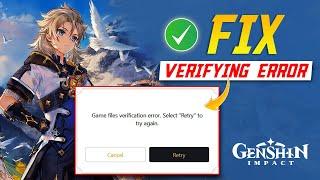 How to Fix Genshin Impact Game Files Verification Error on Windows