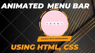 How to Create Animated Menu Bar using HTML & CSS