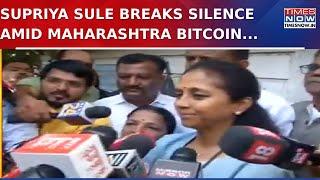 Supriya Sule Breaks Silence Amid Maharashtra Bitcoin Controversy, Denies Involvement | English News