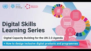 Digital Skills Learning Series | Digital Capacity Building for the UN 2.0 Agenda