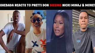 Shebada reacts to Pretti Don DISSING Nicki Minaj, World Dawg address LEAKED & More!