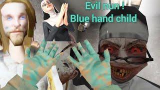 Evil nun 2 secret in Evil nun 1 ! blue hand child