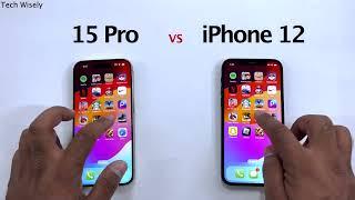 iPhone 15 Pro vs iPhone 12 - Speed Performance Test