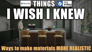 7 WAYS TO MAKE YOUR MATERIALS MORE REALISTIC | V-Ray for SketchUp | The most Essential Video for you