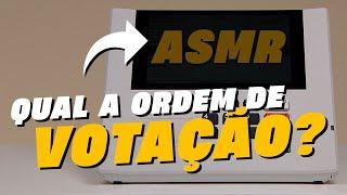 Qual a ordem de votação? (ASMR)