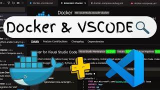 Docker and Visual Studio Code: A Step by Guide to an Ultimate Local Development Workflow