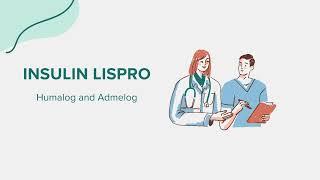 Insulin Lispro (Humalog and Admelog) - Drug Rx Information