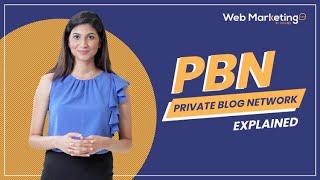 Web Marketing | PBN (Private Blog Network)Explained